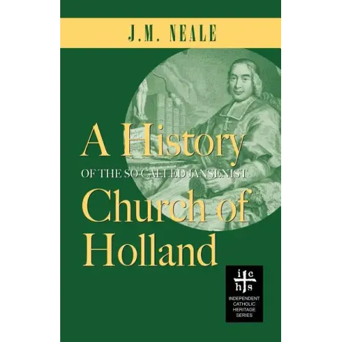 A History of the So-Called Jansenist Church of Holland