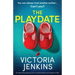 The Playdate: An absolutely gripping and unputdownable psychological thriller