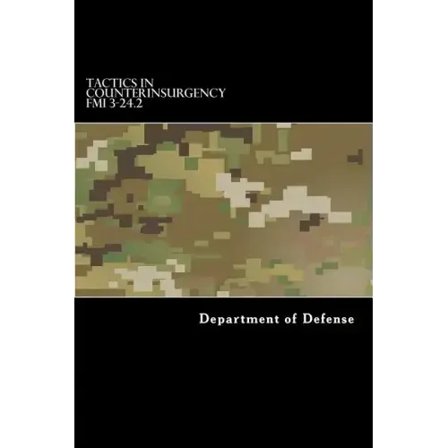 Tactics in Counterinsurgency FMI 3-24.2: (fm 90-8, FM 7-98)