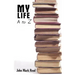 My Life - A to Z