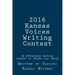 2016 Kansas Voices Writing Contest: A state-wide writing contest of Poetry and Prose