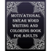 MOTIVATIONAL swear word writing and coloring book for adults: Creative Mandala pages/60 pages/8/10, Soft Cover, Matte Finish/Motivating Sweary Words