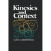 Kinesics and Context: Essays on Body Motion Communication