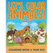 Let's Color Animals!: Coloring Book 6 Year Old
