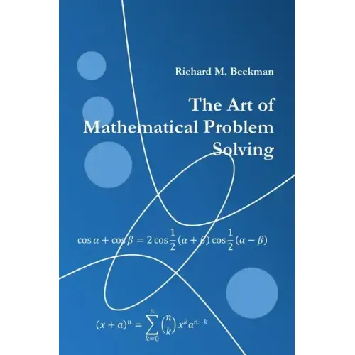 The Art of Mathematical Problem Solving