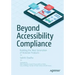 Beyond Accessibility Compliance: Building the Next Generation of Inclusive Products