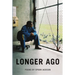 Longer Ago