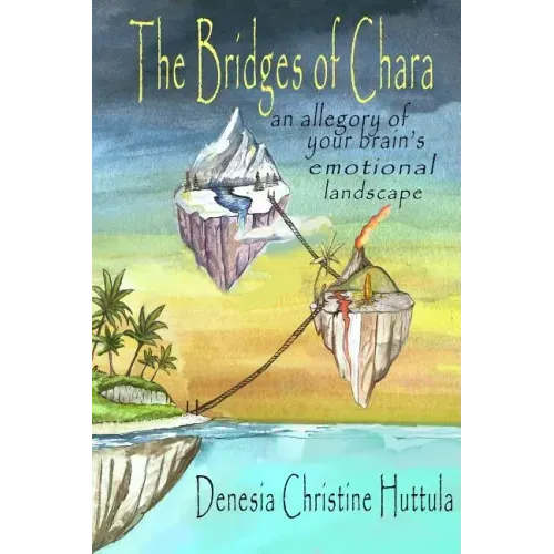 The Bridges of Chara: an allegory of your brain's emotional landscape