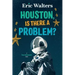 Houston, Is There a Problem?: Teen Astronauts #1