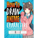 How to Draw Anime Characters: Step by Step Guide to Draw Your Own Original Characters From Simple Templates Includes Manga & Chibi