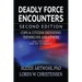 Deadly Force Encounters, Second Edition: Cops and Citizens Defending Themselves and Others