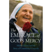 Embrace of God's Mercy: Mother Elvira and the Story of Community Cenacolo