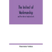 The instinct of workmanship: and the state of industrial arts