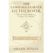 The Language Learner Guidebook: Powerful Tools to Help You Conquer Any Language
