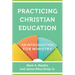 Practicing Christian Education: An Introduction for Ministry
