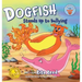 Dogfish Stands Up to Bullying