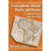 Francophone African Poetry and Drama: A Cultural History Since the 1960s