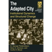 The Adapted City: Institutional Dynamics and Structural Change