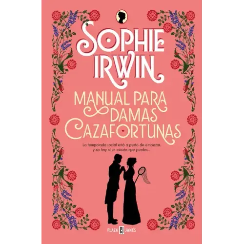 Manual Para Damas Cazafortunas / A Lady's Guide to Fortune-Hunting