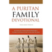 A Puritan Family Devotional: King James Version