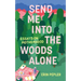 Send Me Into the Woods Alone: Essays on Motherhood