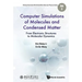 Computer Simulations of Molecules and Condensed Matter