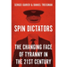 Spin Dictators: The Changing Face of Tyranny in the 21st Century