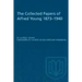 The Collected Papers of Alfred Young 1873-1940