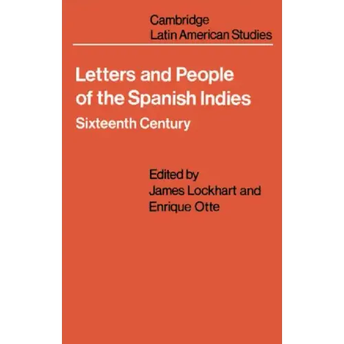 Letters and People of the Spanish Indies: Sixteenth Century