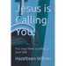 Jesus is Calling You! You may have a calling on your life!