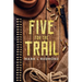 Five for the Trail