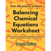 Balancing Chemical Equations Worksheet: A Self Teaching Chemistry Workbook to Master Balancing Chemical Equations, Over 400 Reaction to Practice with