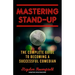 Mastering Stand-Up: The Complete Guide to Becoming a Successful Comedian