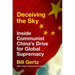 Deceiving the Sky: Inside Communist China's Drive for Global Supremacy