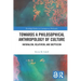 Towards a Philosophical Anthropology of Culture: Naturalism, Relativism, and Skepticism