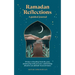 Ramadan Reflections: A Guided Journal: 30 Days of Healing from Your Past, Being Present and Looking Ahead to an Akhirah-Focused Future