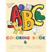 ABC Coloring Book and Letter Tracing: Coloring Activity Book for Preschool Children Ages 3+