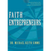 Faith Entrepreneurs: Empowering People by Faith, Nonprofit Organizational Leadership, and Entrepreneurship
