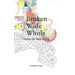 Broken Wide Whole: Prayers for Daily Living