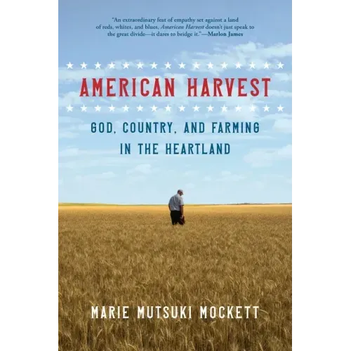 American Harvest: God, Country, and Farming in the Heartland
