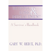 Trauma, Loss and Bereavement: A Survivor's Handbook