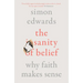 The Sanity of Belief: Why Faith Makes Sense