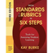 From Standards to Rubrics in Six Steps: Tools for Assessing Student Learning