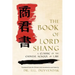 The Book of Lord Shang. a Classic of the Chinese School of Law.