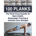 100 Planks: The Plank Encyclopedia for Back Health, Bodyweight Training, and Ultimate Core Strength