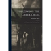 Following the Greek Cross: or, Memories of the Sixth Army Corps