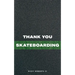 Thank You Skateboarding