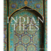 Indian Tiles: Architectural Ceramics from Sultanate and Mughal India and Pakistan