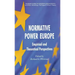 Normative Power Europe: Empirical and Theoretical Perspectives