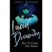 Lucid Dreaming: How To Unlock Your Dreams